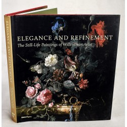 Elegance and Refinement: The Still-Life Paintings of Willem van Aelst